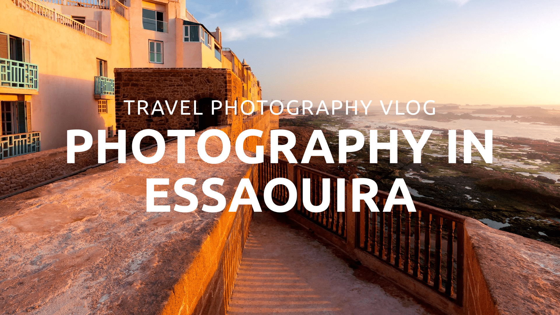 photography in essaouira vlog